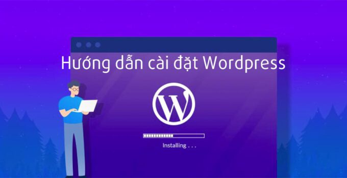 Hướng dẫn cài đặt Wordpress