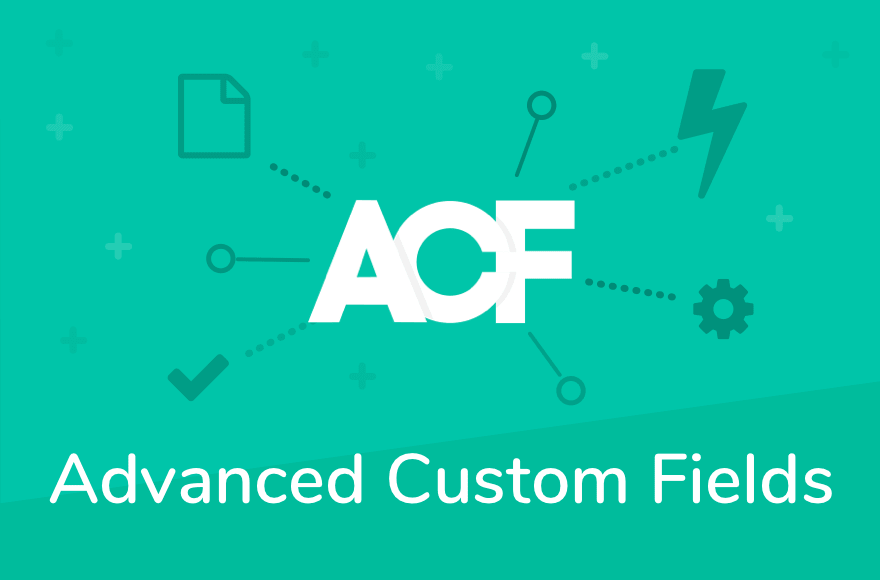 Advanced Custom Fields là gì?