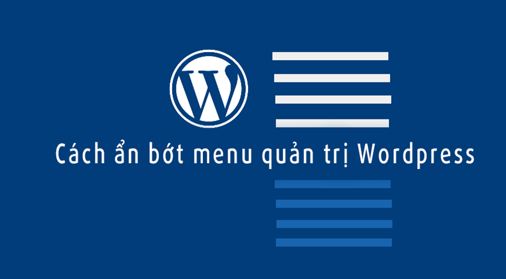 Cách ẩn bớt menu quản trị WordPress